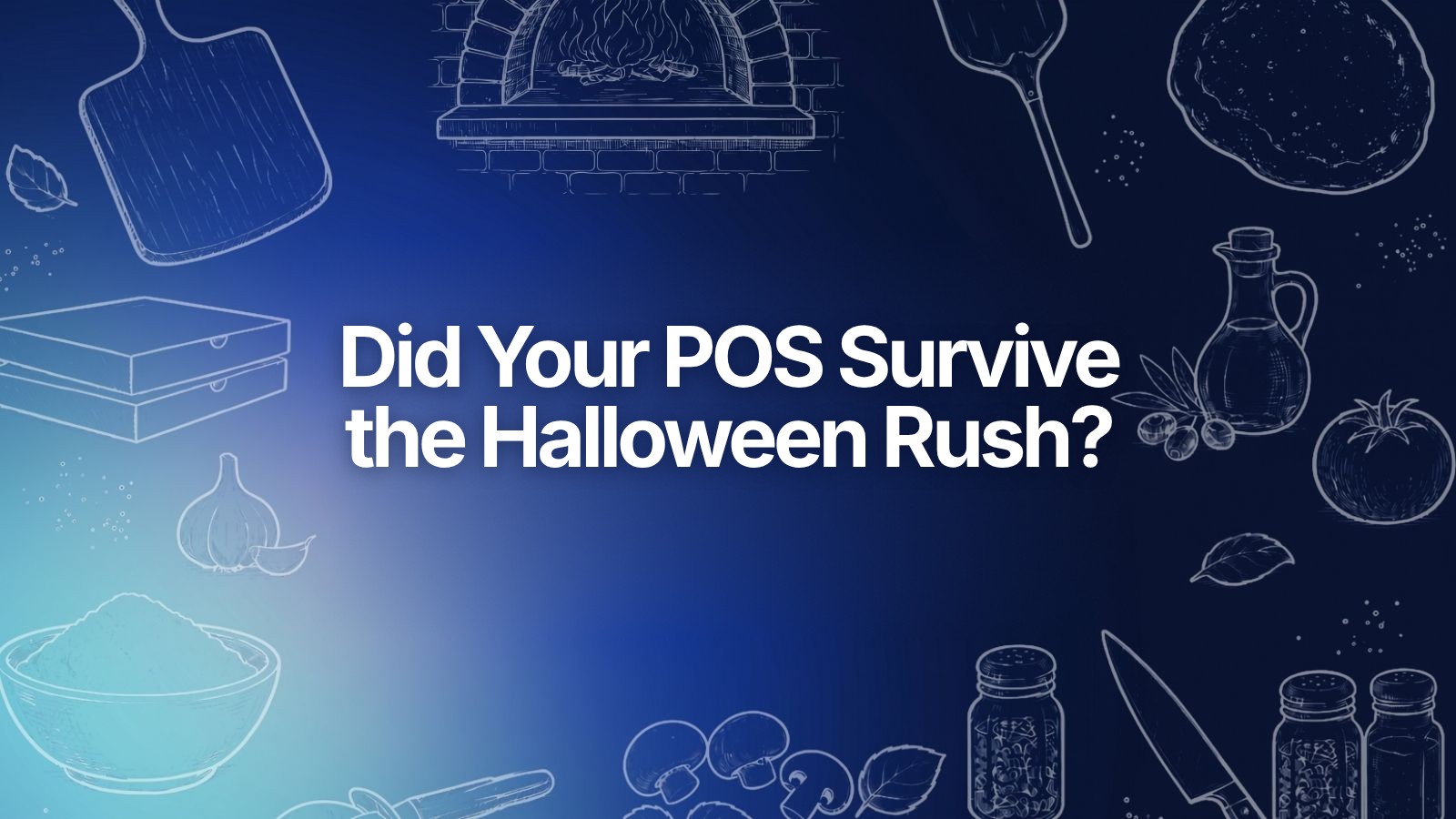 Did Your POS Survive the Halloween Rush?